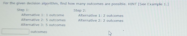 Solved: For the given decision algorithm, find how many outcomes are ...