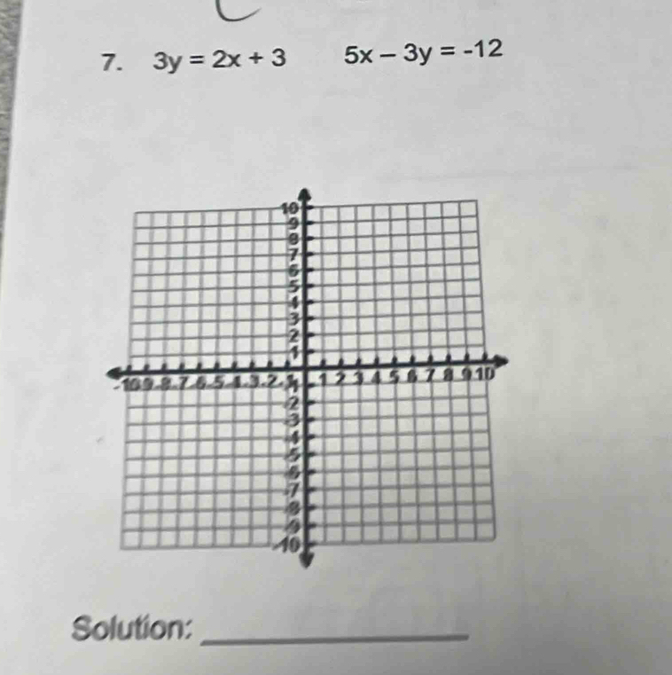 3y=2x+3 5x-3y=-12
Solution:_