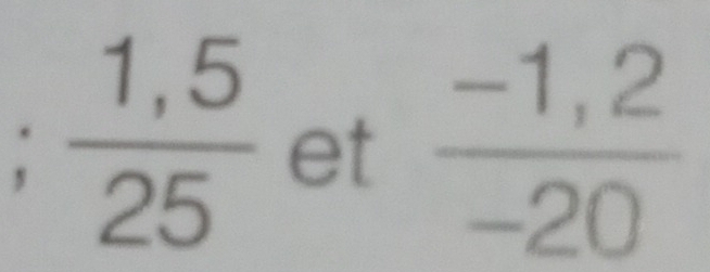  (1,5)/25  et  (-1,2)/-20 