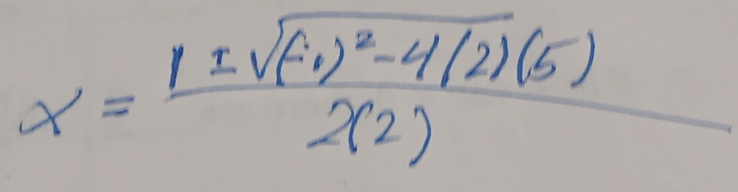 X=frac 1± sqrt((-1)^2)-4(2)(5)2(2)