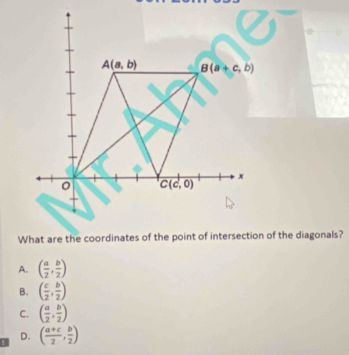 A. ( a/2 , b/2 )
B. ( c/2 , b/2 )
C. ( a/2 , b/2 )
D.
! ( (a+c)/2 , b/2 )