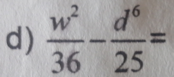  w^2/36 - d^6/25 =