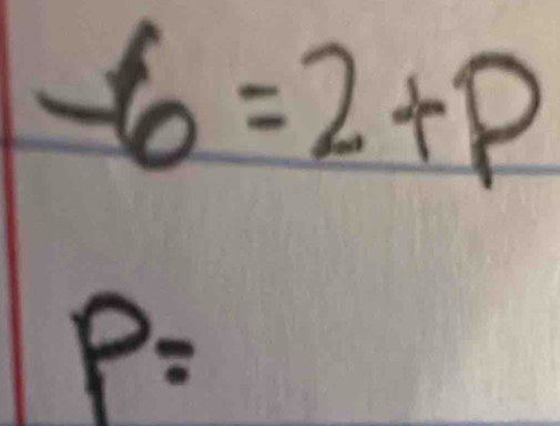 -6=2+p
P=