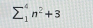 sumlimits _1^(4n^2)+3