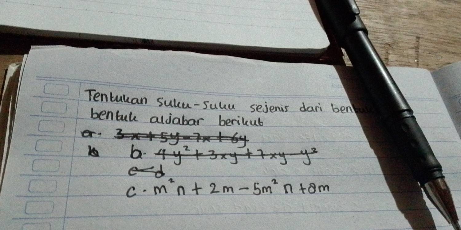 Tentulan suku-sulu sejenis dari ben 
bentule aljabar berikub 
L 
C. m^2n+2m-5m^2n+8m