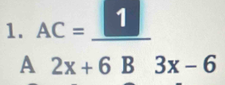 AC=_  1
A 2x+6B □ 3x-6
(1,1)