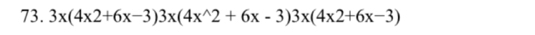 3x(4x2+6x-3)3x(4x^(wedge)2+6x-3)3x(4x2+6x-3)