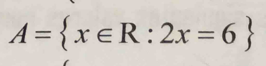 A= x∈ R:2x=6