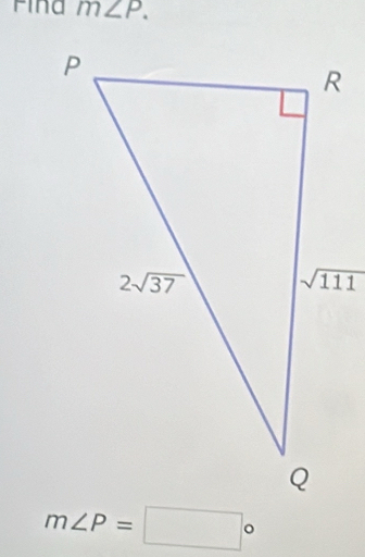 find m∠ P.
m∠ P=□°