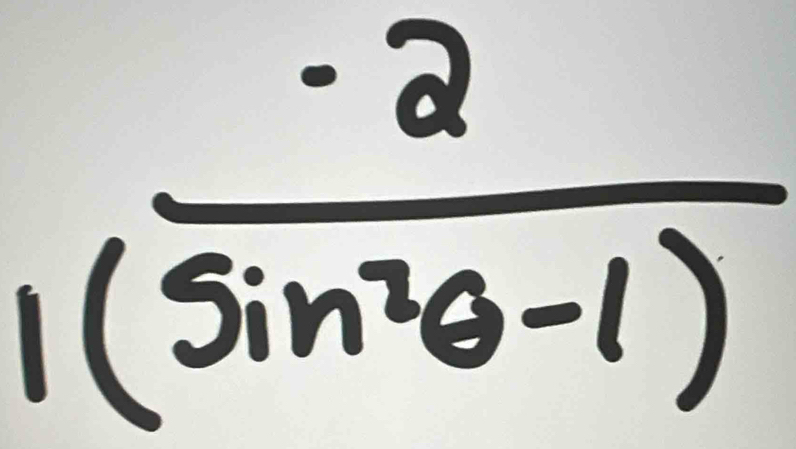  · 2/1(sin^2θ -1) 