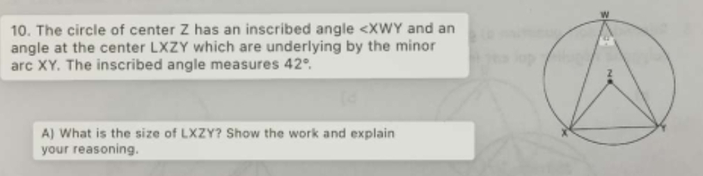 Solved: The circle of center Z has an inscribed angle ∠ XWY and an ...