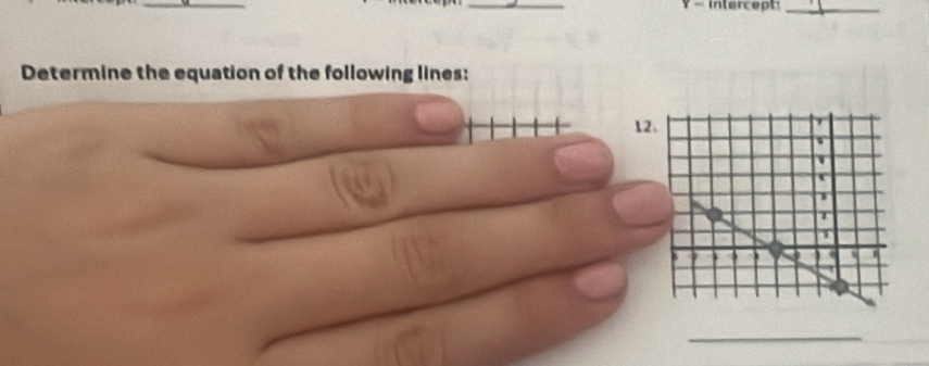 Y - Intercept:_ 
Determine the equation of the following lines: 
1 
_