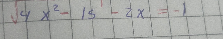 sqrt(4x^2)-15-2x=-1