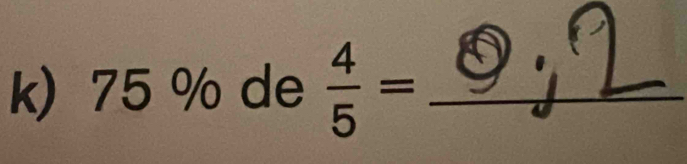 75 % de  4/5 = _