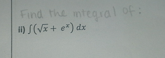 ii) ∈t (sqrt(x)+e^x)dx