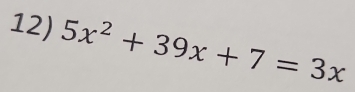 5x^2+39x+7=3x