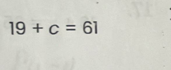 19+c=61