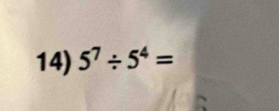 5^7/ 5^4=