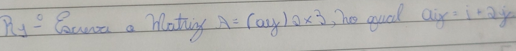 Py " Ceana a blathing A=(ay)2* 3 hs quol ay=i+2y