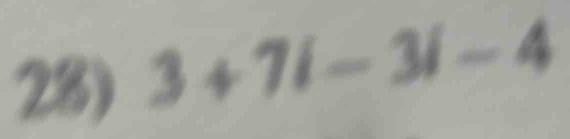 3+7i-3i-4