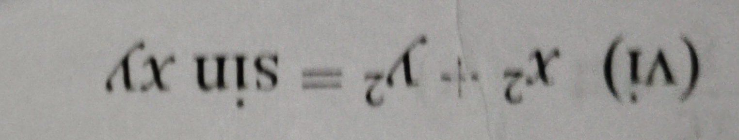 (vi) x^2+y^2=sin xy