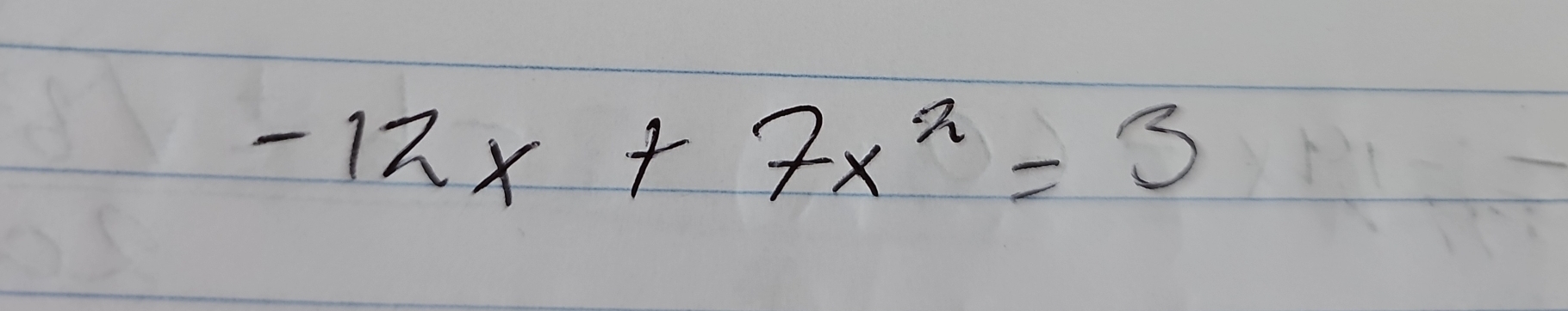 -12x+7x^2=3