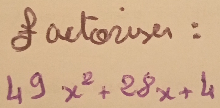 8actouse :
49x^2+28x+4