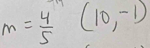 m= 4/5 (10,-1)