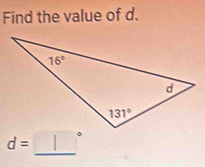 Find the value of d.
_
d= ^circ 