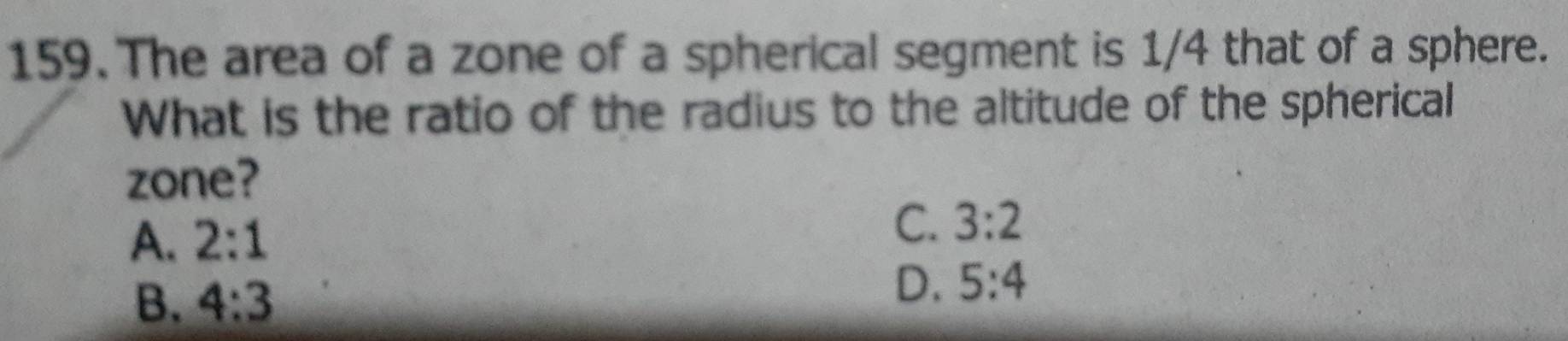 Solved: The area of a zone of a spherical segment is 1/4 that of a ...