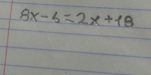 8x-6=2x+18