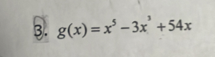 g(x)=x^5-3x^3+54x