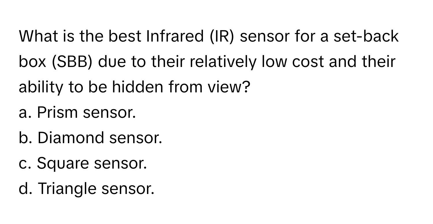 Solved: What is the best Infrared (IR) sensor for a set-back box (SBB ...