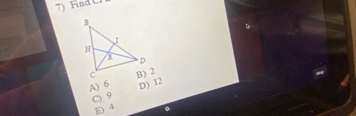 FindCr
A) 6 D) 12
C) 9
E) 4 o.