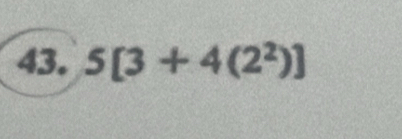 5[3+4(2^2)]