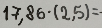 17,86· (2,5)=