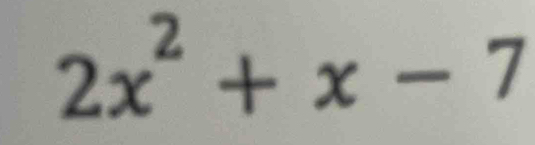 2x^2+x-7