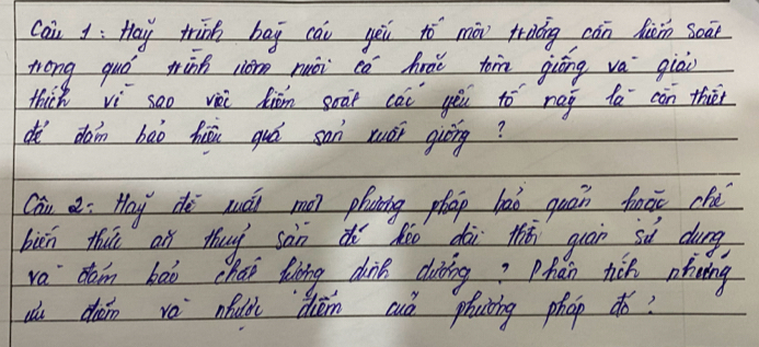 cai 1: Hay trinh bāj cāi yēu tó màn frading càn din soat 
trong guó màn jiom nuèi cǒ hràǔ ton giōng va giào 
thick vì soo vài diān soat cai yùu to nai ta còn thér 
dì dàin bāo hiān guó san xwói giòng? 
Cái a: Hay dè suái mà plng phop baò quán fuoc ché 
biān thu aǐ thuì sàndì kòo dài thi grān sù dung 
va dam bāò chai ding dink duǒng? phǎn tich nrning 
uú dhǎn va mui dām auò phing phoo ¢ó?