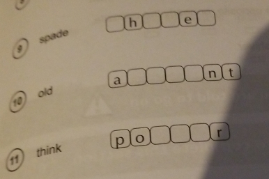 spade 
9 
n t 
a 
10) old 
11) think p 0 r