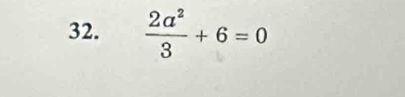  2a^2/3 +6=0