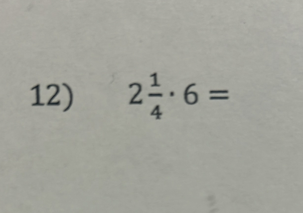 2 1/4 · 6=