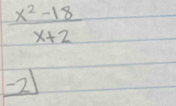  (x^2-18)/x+2 
-2