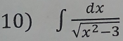 ∈t  dx/sqrt(x^2-3) 