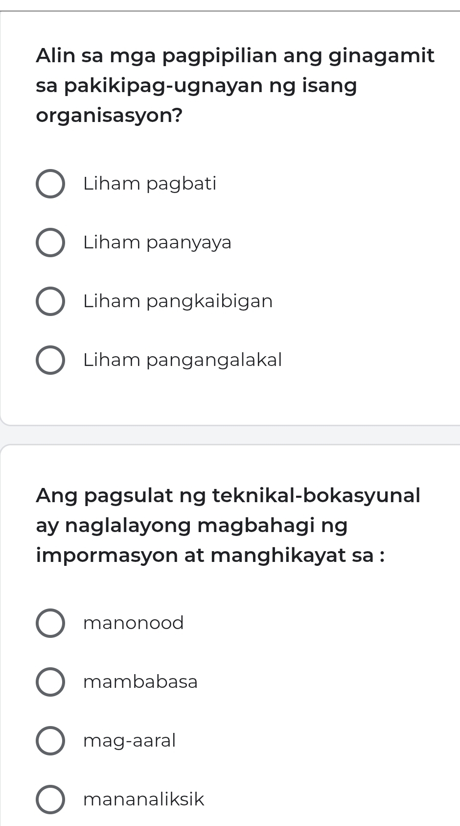 Alin sa mga pagpipilian ang ginagamit
sa pakikipag-ugnayan ng isang
organisasyon?
Liham pagbati
Liham paanyaya
Liham pangkaibigan
Liham pangangalakal
Ang pagsulat ng teknikal-bokasyunal
ay naglalayong magbahagi ng
impormasyon at manghikayat sa :
manonood
mambabasa
mag-aaral
mananaliksik