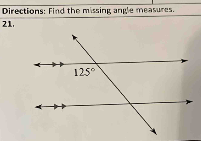 Directions: Find the missing angle measures.
21.