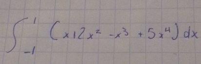 ∈t _(-1)^1(x12x^2-x^3+5x^4)dx