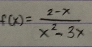 f(x)= (2-x)/x^2-3x 