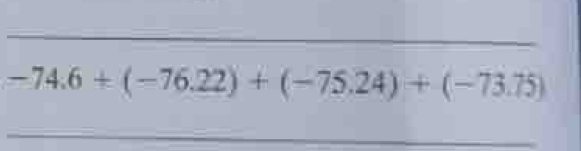 -74.6+(-76.22)+(-75.24)+(-73.75)