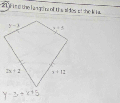 21)Find the lengths of the sides of the kite.