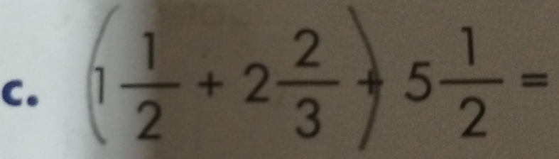 (1 1/2 +2 2/3 )-5 1/2 =